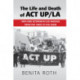 The Life and Death of ACT UP/LA: Anti-AIDS Activism in Los Angeles from the 1980s to the 2000s