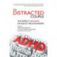 The Distracted Couple: The Impact of ADHD on Adult Relationships