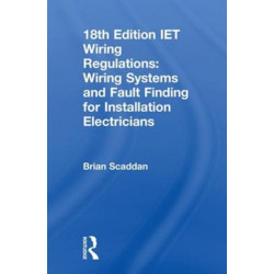 IET Wiring Regulations: Wiring Systems and Fault Finding for Installation Electricians