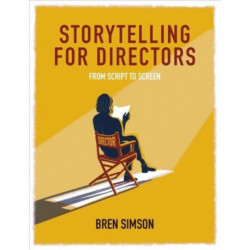 Storytelling for Directors: From Script to Screen