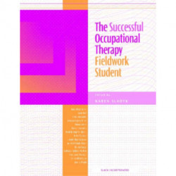 The Successful Occupational Therapy Fieldwork Student