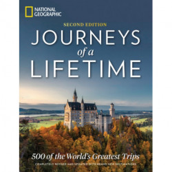 Journeys of a Lifetime, Second Edition: 500 of the World's Greatest Trips