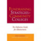 Fundraising Strategies for Community Colleges: The Definitive Guide for Advancement