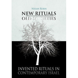 New Rituals-Old Societies: Invented Rituals in Contemporary Israel
