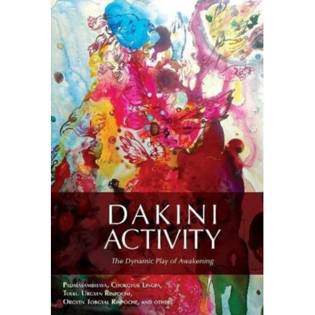 Dakini Activity: The Dynamic Play of Awakening