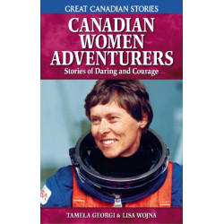 Canadian Women Adventurers: Stories of Daring and Courage