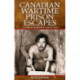Canadian Wartime Prison Escapes: Courage & Daring Behind Enemy Lines