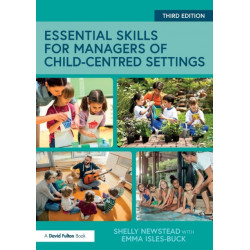 Essential Skills for Managers of Child-Centred Settings