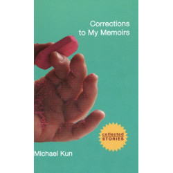 Corrections to My Memoirs: Collected Stories