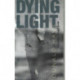 Dying Light: & Other Stories