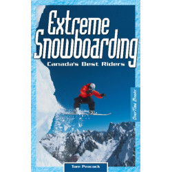 Extreme Snowboarding: Canada's Best Riders