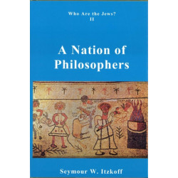 A Nation of Philosophers: Who are the Jews? Vol. 2