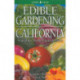 Edible Gardening for California