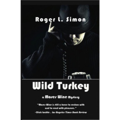 Wild Turkey: A Moses Wine Mystery