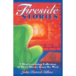 Fireside Stories: A Heartwarming Collection of Short Stories from the West