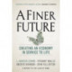 A Finer Future: Creating an Economy in Service to Life