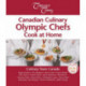 Canadian Culinary Olympic Chefs Cook at Home