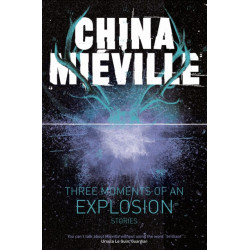 Three Moments of an Explosion: Stories