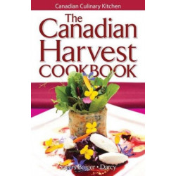 The Canadian Harvest Cookbook, The