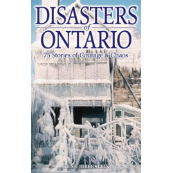 Disasters of Ontario: 75 Stories of Courage & Chaos