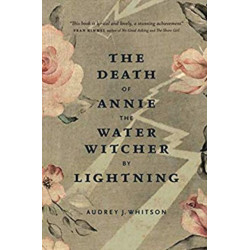 The Death of Annie the Water Witcher by Lightning, The