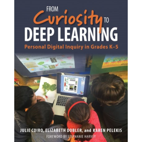From Curiosity to Deep Learning: Personal Digital Inquiry in Grades K-5