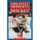 Greatest Moments in Canadian Hockey