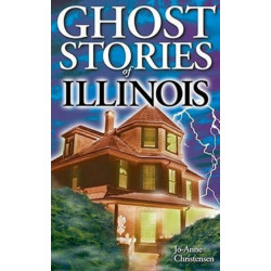 Ghost Stories of Illinois