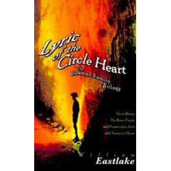 Lyric of the Circle Heart: The Bowman Family Trilogy