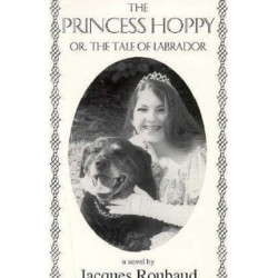 Princess Hoppy, Or, the Tale of Labrador: Or, the Tale of Labrador