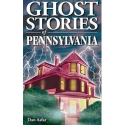 Ghost Stories of Pennsylvania