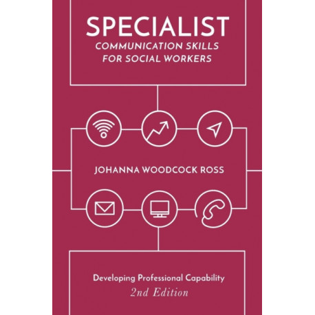 Specialist Communication Skills for Social Workers