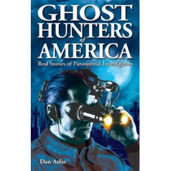 Ghost Hunters of America: Real Stories of Paranormal Investigators