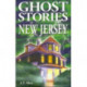 Ghost Stories of New Jersey