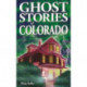 Ghost Stories of Colorado