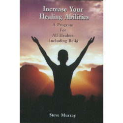 Increase Your Healing Abilities DVD: A Program for all Healers Including Reiki