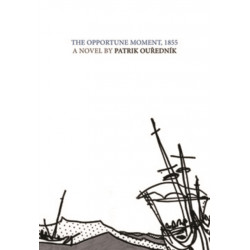 The Opportune Moment, 1855: A Novel