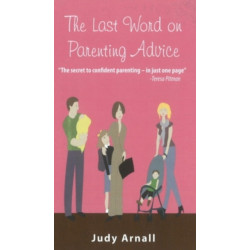 Last Word on Parenting Advice