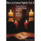 How to Contact Spirits DVD: Volume 2: Learn to Use a Spirit / Ouija Board & Hold a Seance
