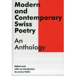 Modern and Contemporary Swiss Poetry: An Anthology