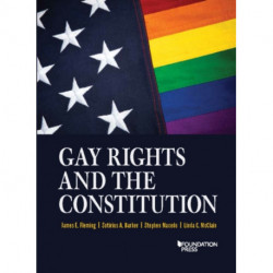 Gay Rights and the Constitution: Cases and Materials
