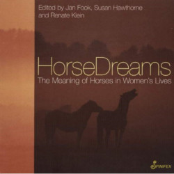 Horse Dreams: The Meaning of Horses in Women's Lives