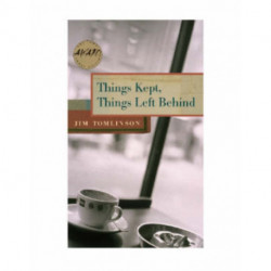 Things Kept, Things Left Behind