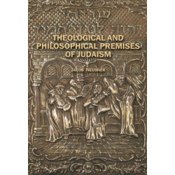 Theological and Philosophical Premises of Judaism