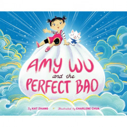 Amy Wu and the Perfect Bao