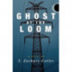Ghost at the Loom