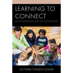 Learning to Connect: Relationships, Race, and Teacher Education