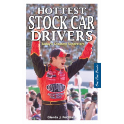 Hottest Stock Car Drivers: Today's Greatest Superstars
