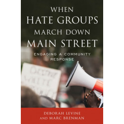 When Hate Groups March Down Main Street: Engaging a Community Response