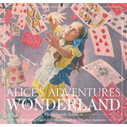 Alice's Adventures in Wonderland (Hardcover): The Classic Edition